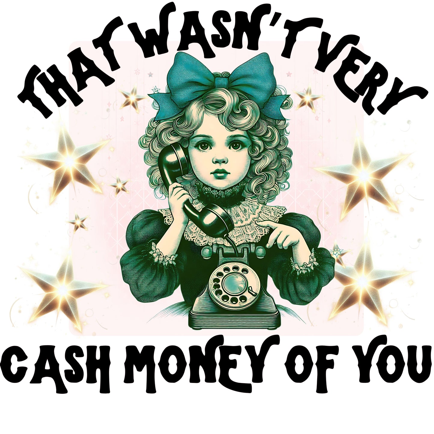 "THAT Wasn't cash money of you" Gildan 5.3 oz. T-Shirt