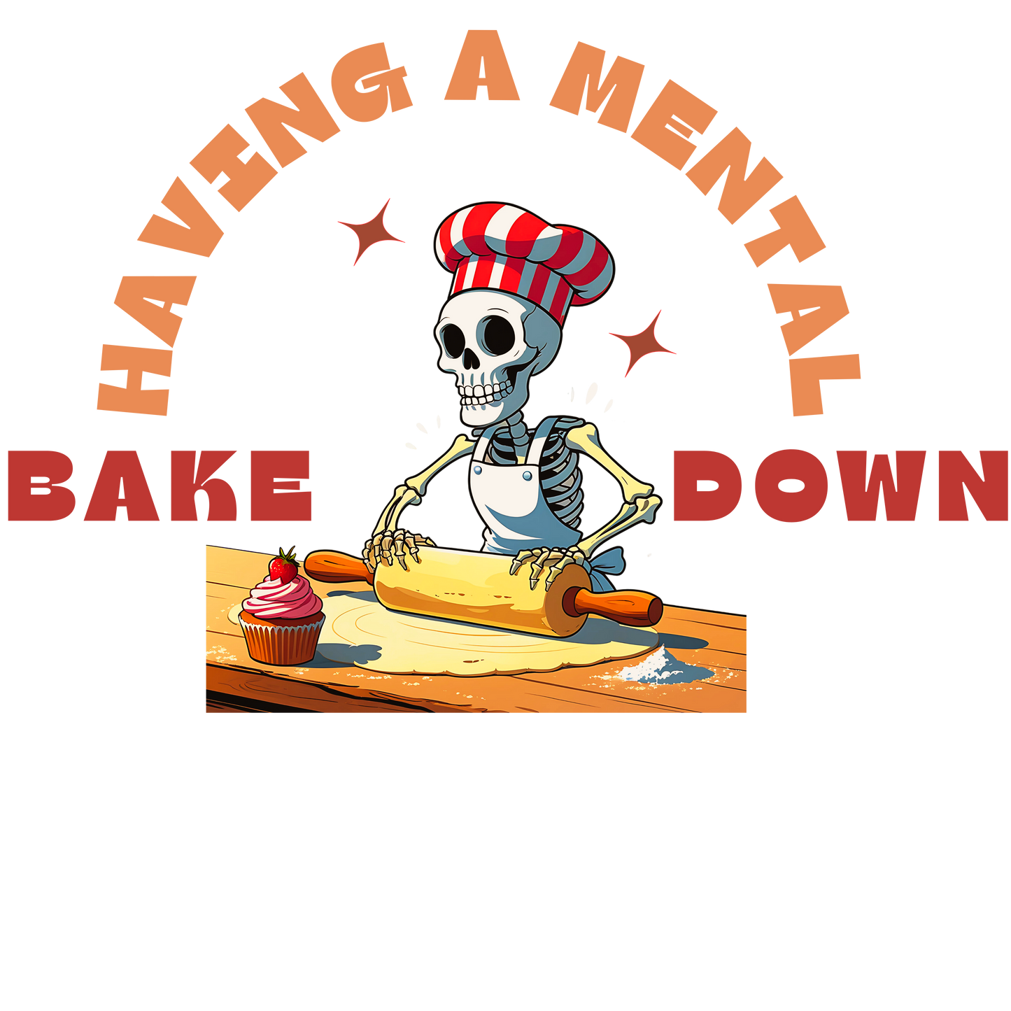 " Having a Mental Bake Down" Gildan Soft style Tee-Downloadable PNG