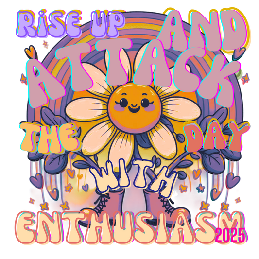 "Rise up with Enthusiasm"